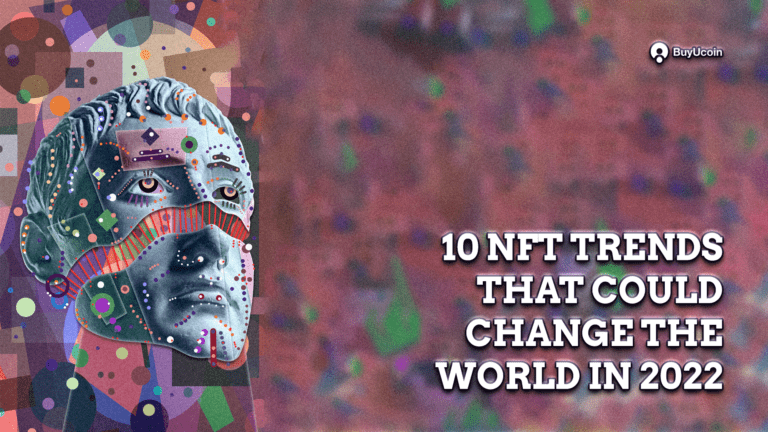 Top 10 NFT Trends That Could Change The World In 2022