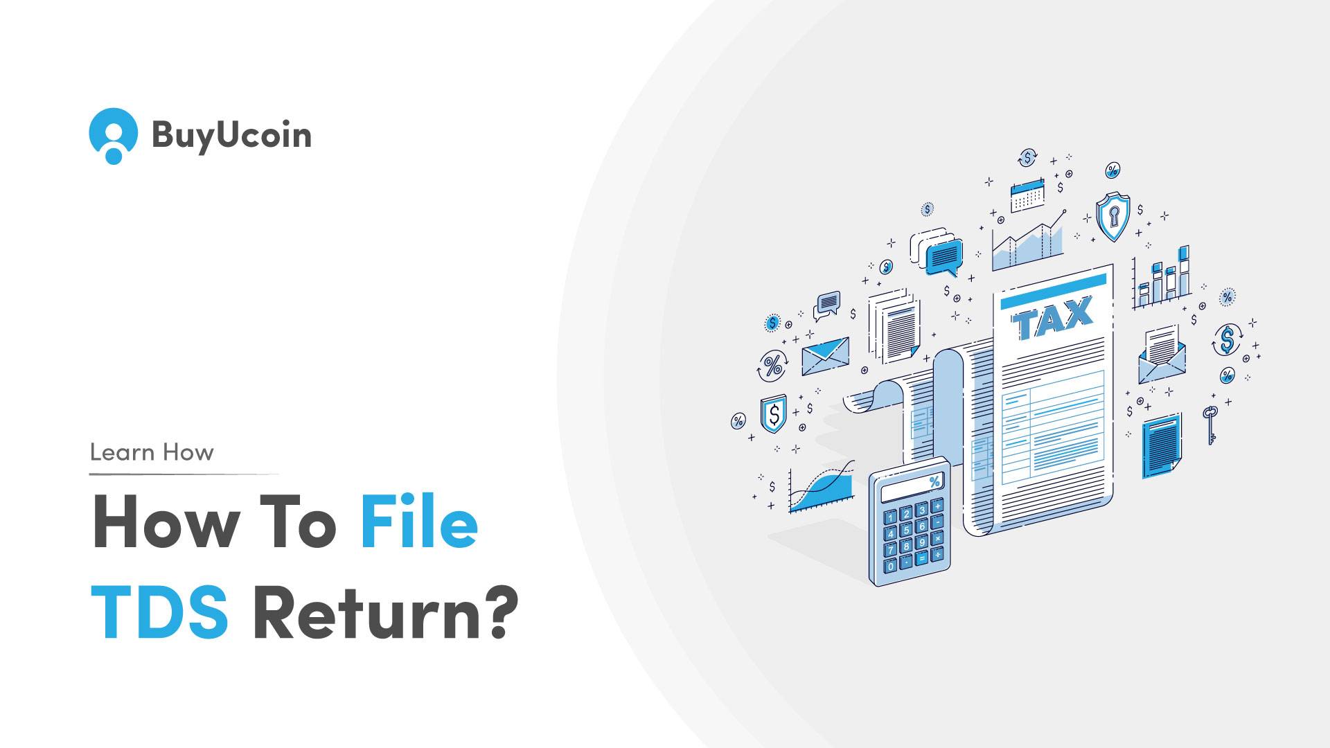 How to File TDS Return - BuyUcoin Blog